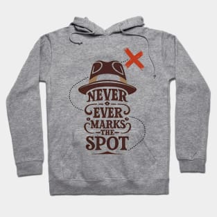 X Never Ever Marks the Spot - Adventure Hoodie